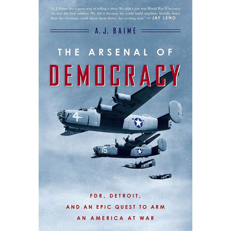 کتاب The Arsenal of Democracy اثر A. J. Baime انتشارات Mariner Books