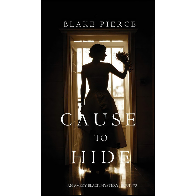 کتاب Cause to Hide  اثر Blake Pierce انتشارات Blake Pierce
