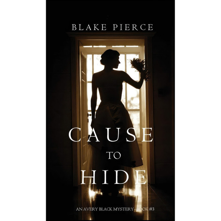 کتاب Cause to Hide اثر Blake Pierce انتشارات Blake Pierce