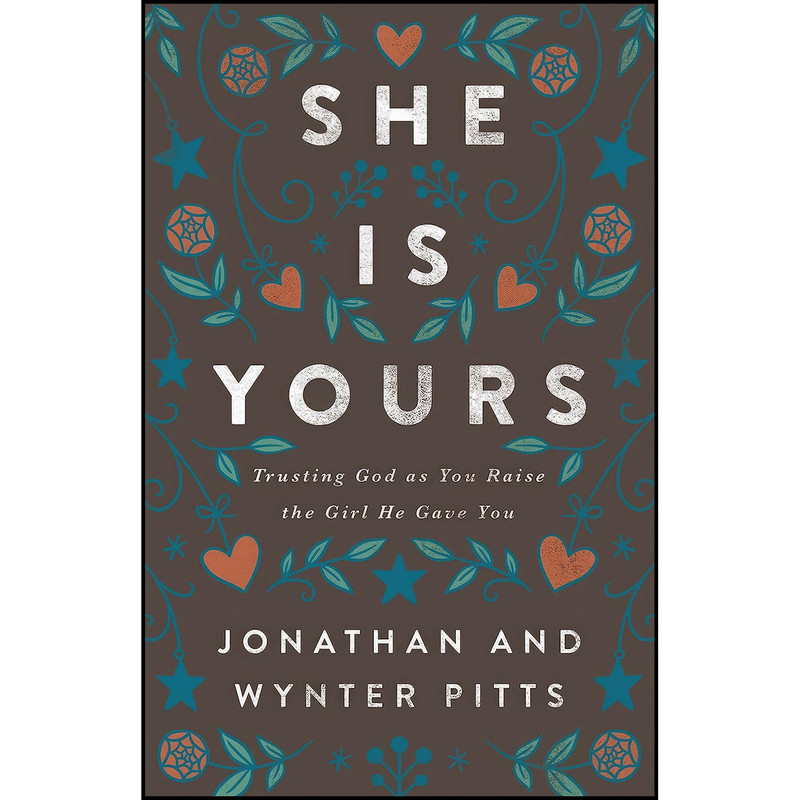 کتاب She Is Yours اثر Wynter Pitts and Jonathan Pitts انتشارات Harvest House Publishers