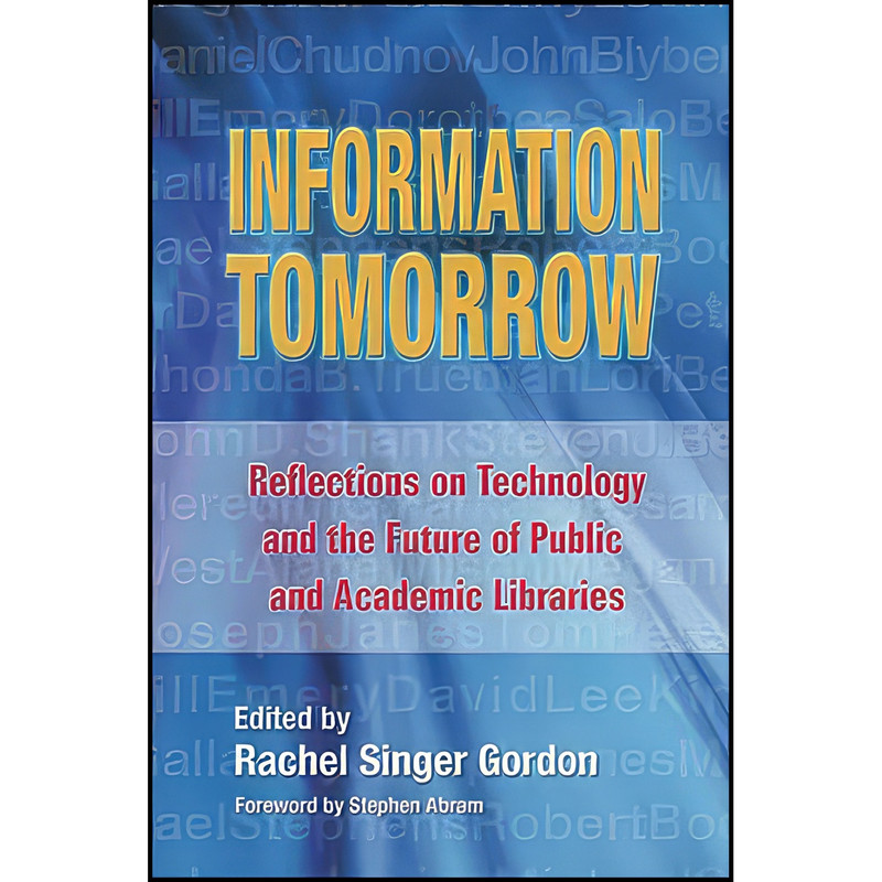 کتاب Information Tomorrow اثر Rachel Singer Gordon انتشارات Information Today, Inc.