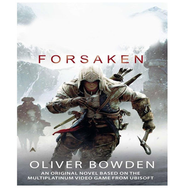 کتاب Assassin Creed Forsaken اثر Oliver Bowden انتشارات آینده کتاب