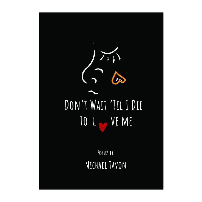 کتاب Don’t Wait Til I Die To Love Me اثر Tavon نشر Book Awards