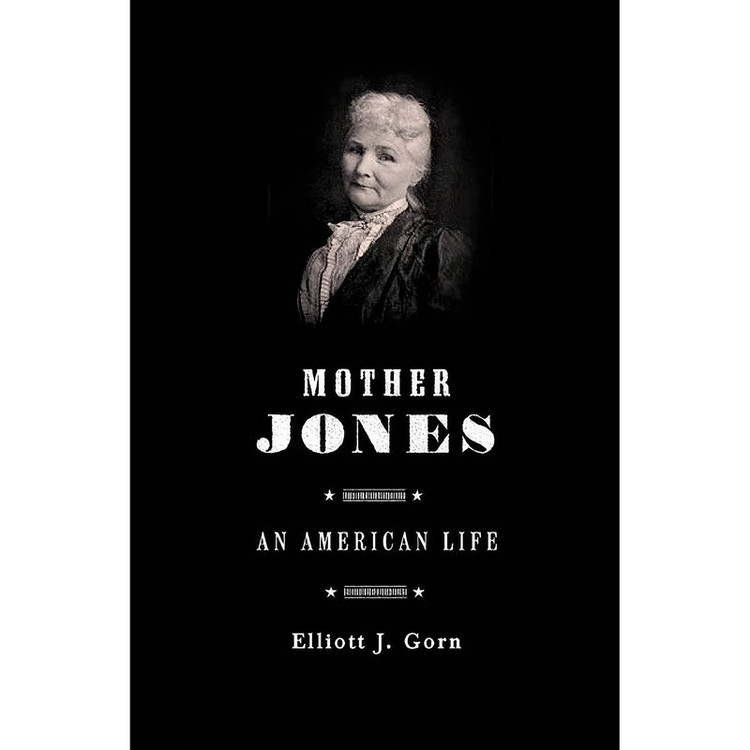 کتاب Mother Jones اثر Elliott J. Gorn انتشارات Hill and Wang