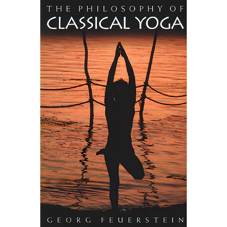کتاب The Philosophy of Classical Yoga اثر Georg Feuerstein انتشارات Inner Traditions