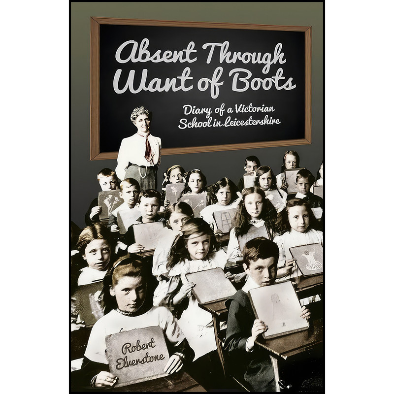 کتاب Absent Through Want of Boots اثر Robert Elverstone انتشارات بله