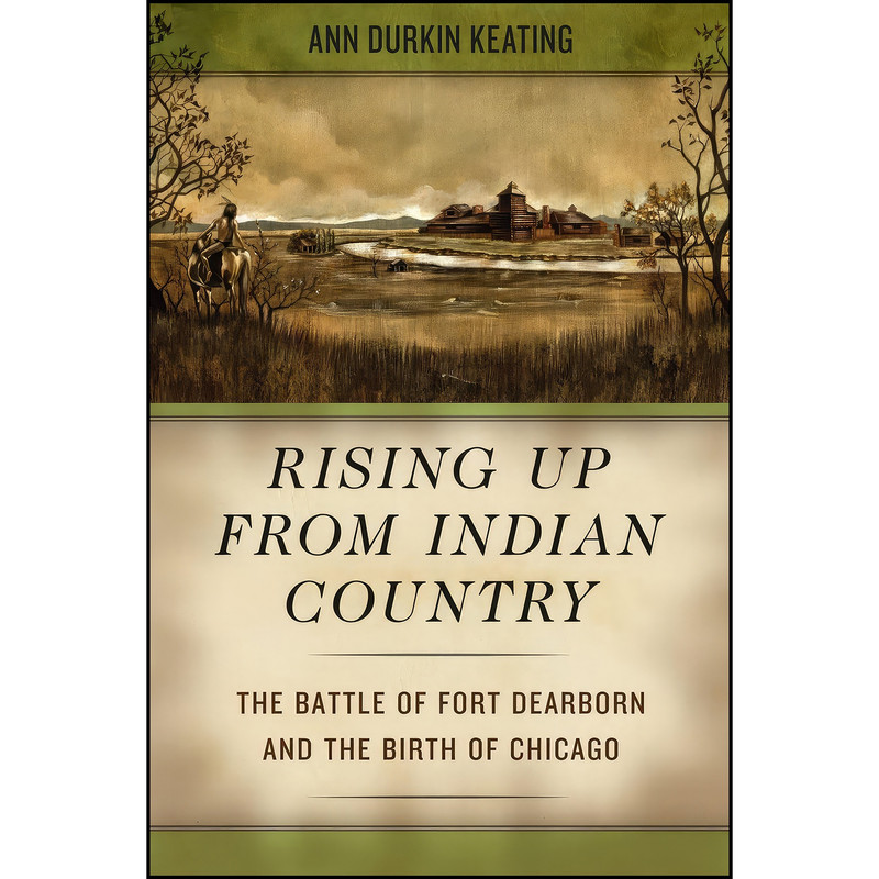 کتاب Rising Up from Indian Country اثر Ann Durkin Keating انتشارات University of Chicago Press