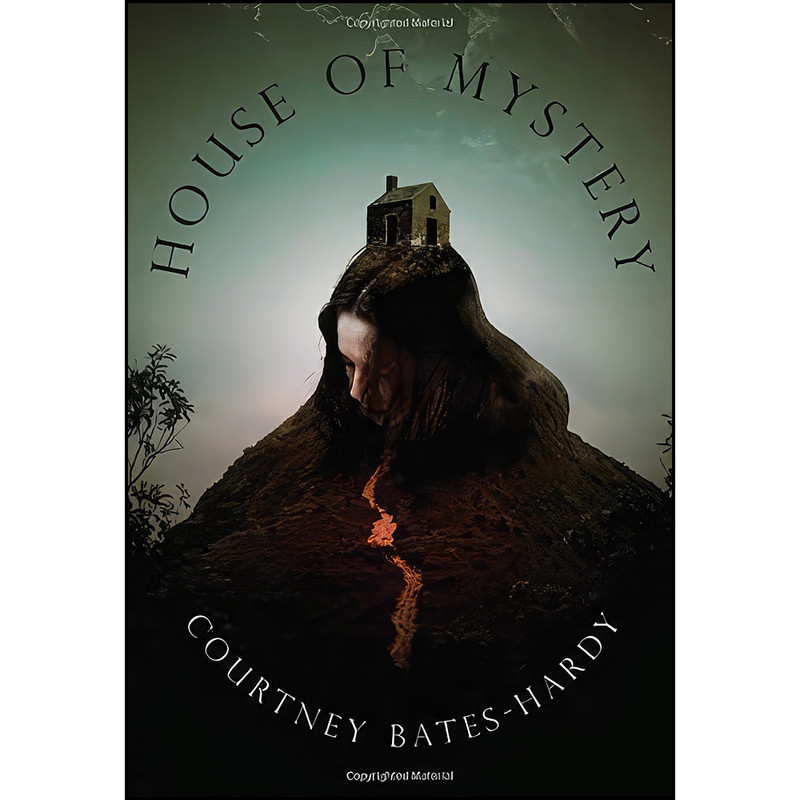 کتاب House of Mystery اثر Courtney Bates-Hardy انتشارات Kelp Queen Press