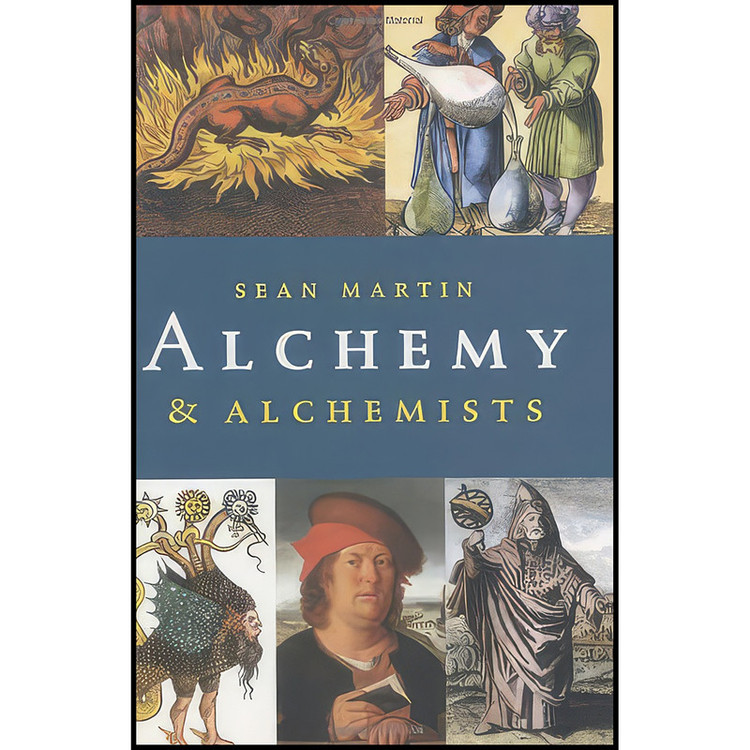 کتاب Alchemy and Alchemists اثر Sean Martin انتشارات Chartwell Books