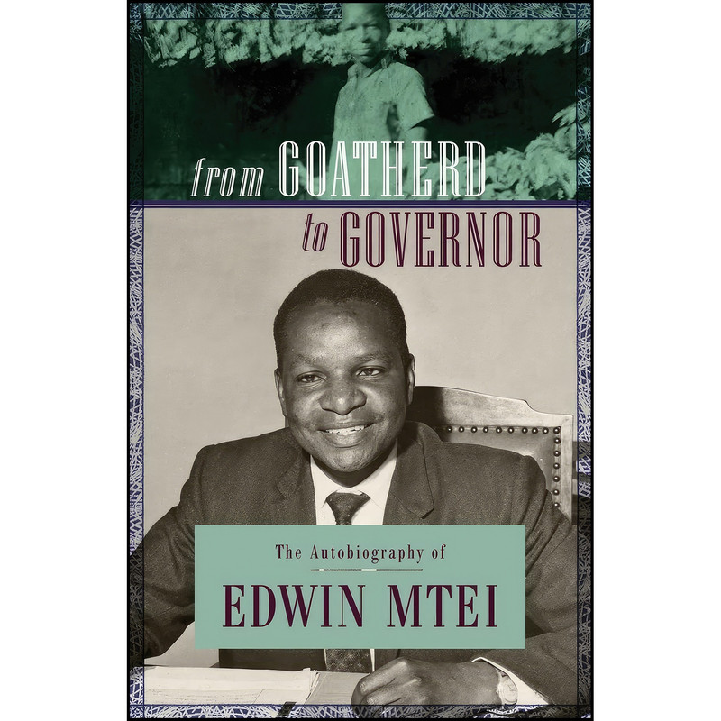 کتاب From Goatherd to Governor. The Autobiography of Edwin Mtei اثر Edwin Mtei انتشارات Mkuki Na Nyota Publishers