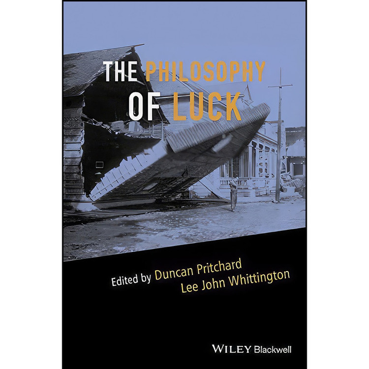 کتاب The Philosophy of Luck اثر جمعي از نويسندگان انتشارات Wiley-Blackwell