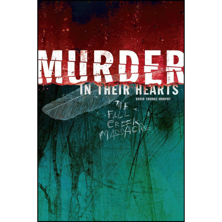 کتاب Murder in Their Hearts اثر David Thomas Murphy انتشارات Indiana Historical Society
