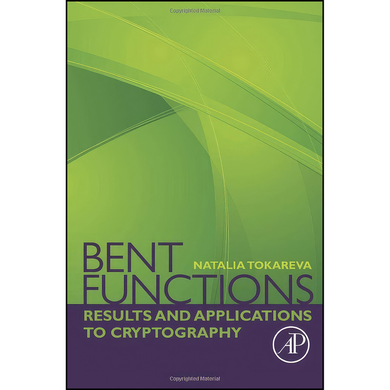 کتاب Bent Functions اثر Natalia Tokareva انتشارات Academic Press