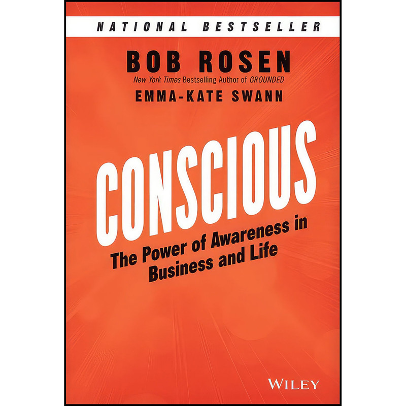 کتاب Conscious اثر Bob Rosen and Emma-Kate Swann انتشارات Wiley
