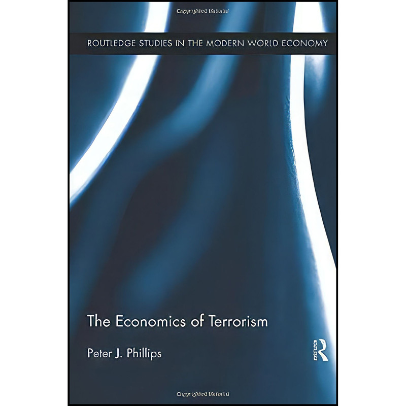 کتاب The Economics of Terrorism  اثر Peter J. Phillips انتشارات بله