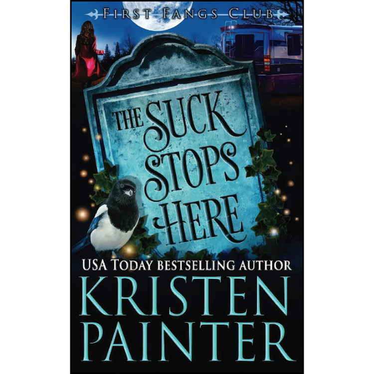 کتاب The Suck Stops Here اثر Kristen Painter انتشارات تازه ها
