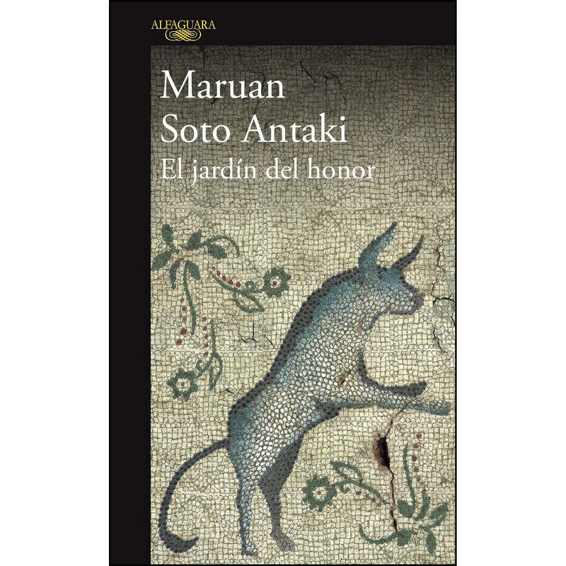 کتاب El jardin del honor / The Garden of Honor  اثر Maruan Soto Antaki انتشارات Alfaguara