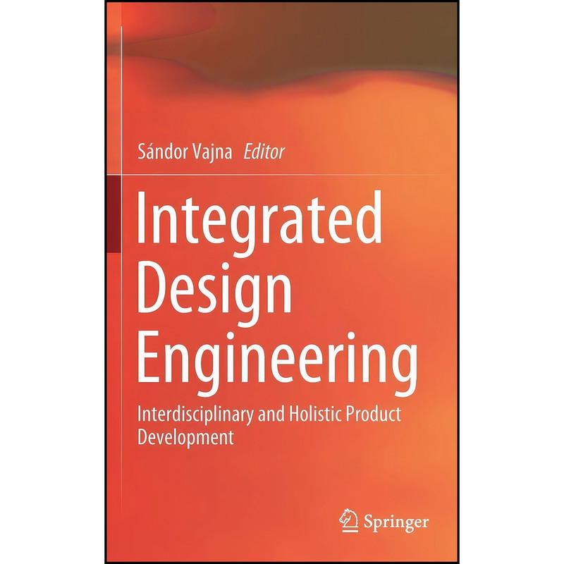 کتاب Integrated Design Engineering اثر S&aacute;ndor Vajna انتشارات Springer