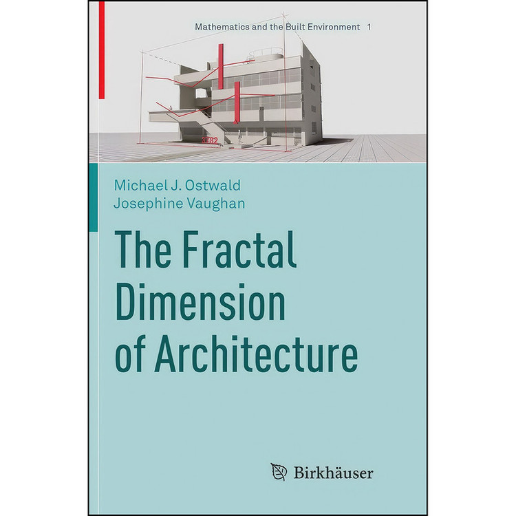 کتاب The Fractal Dimension of Architecture اثر جمعي از نويسندگان انتشارات Birkhauser