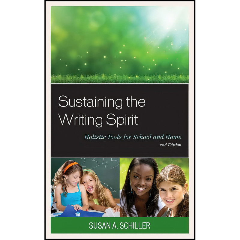 کتاب Sustaining the Writing Spirit اثر Susan A. Schiller انتشارات R&L Education