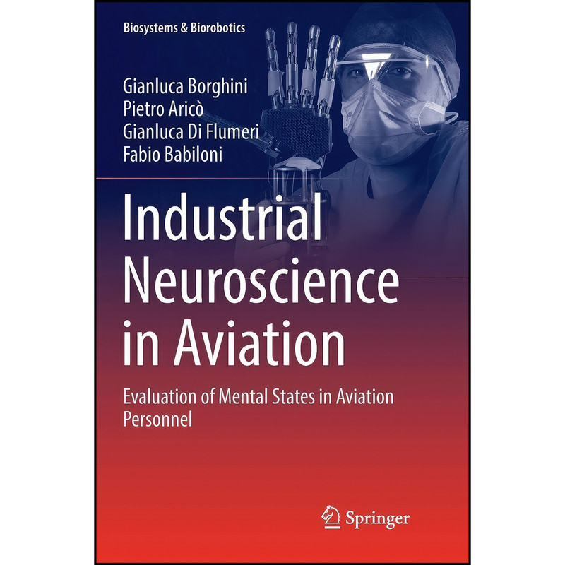 کتاب Industrial Neuroscience in Aviation اثر جمعي از نويسندگان انتشارات Springer