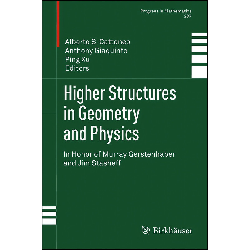 کتاب Higher Structures in Geometry and Physics اثر جمعي از نويسندگان انتشارات Birkhauser