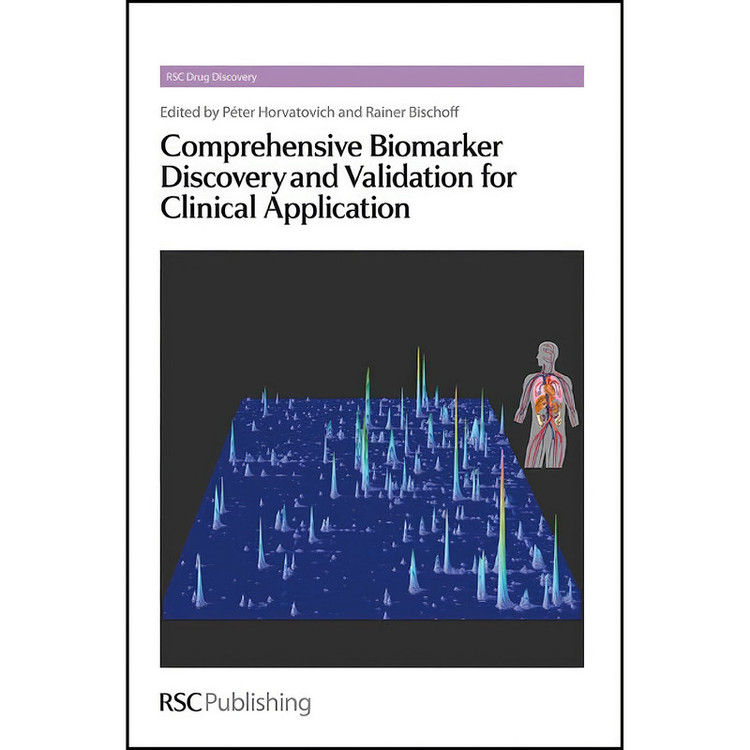 کتاب Comprehensive Biomarker Discovery and Validation for Clinical Application اثر جمعي از نويسندگان انتشارات Royal Society of Chemistry