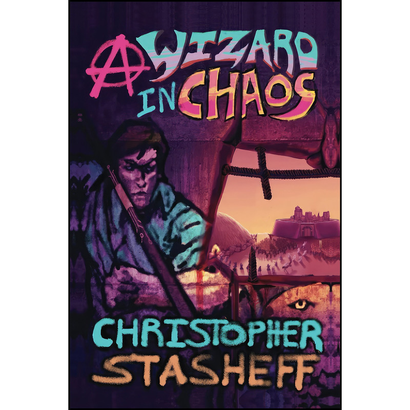 کتاب A Wizard in Chaos  اثر Christopher Stasheff انتشارات تازه ها