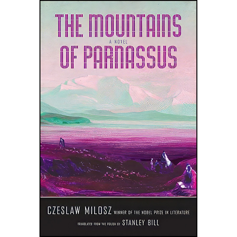 کتاب The Mountains of Parnassus  اثر Czeslaw Milosz and Stanley Bill انتشارات Yale University Press
