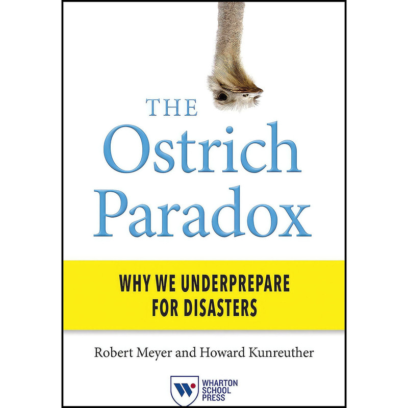 کتاب The Ostrich Paradox اثر Robert Meyer and Howard Kunreuther انتشارات Wharton School Press
