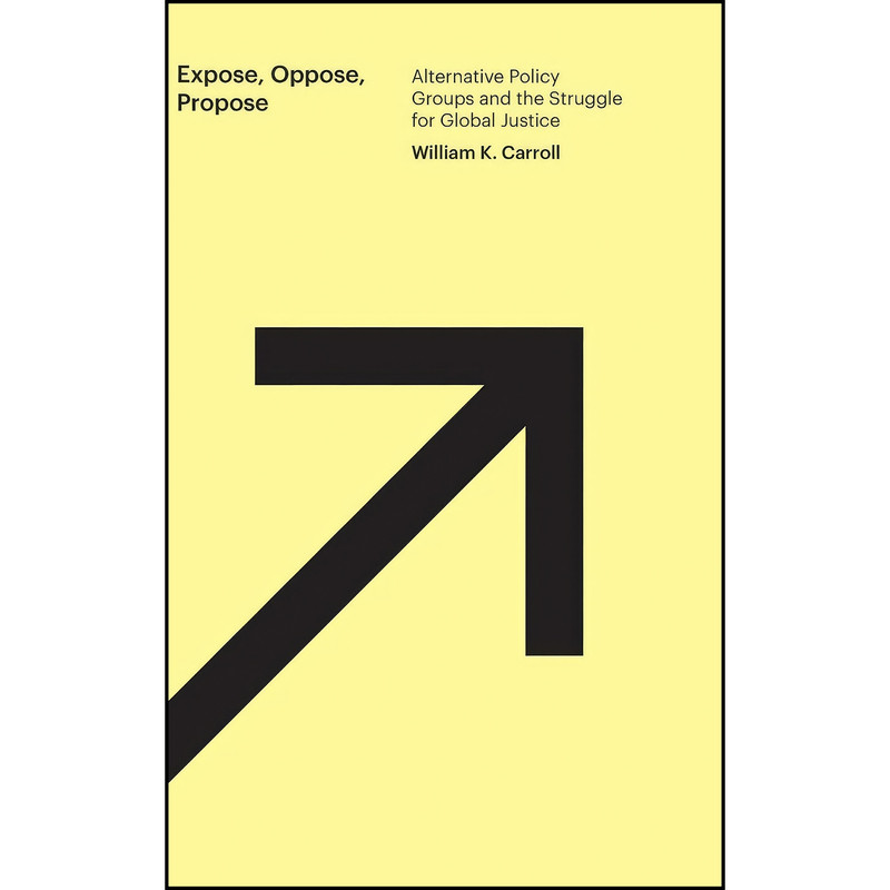 کتاب Expose, Oppose, Propose اثر William K. Carroll انتشارات Zed Books