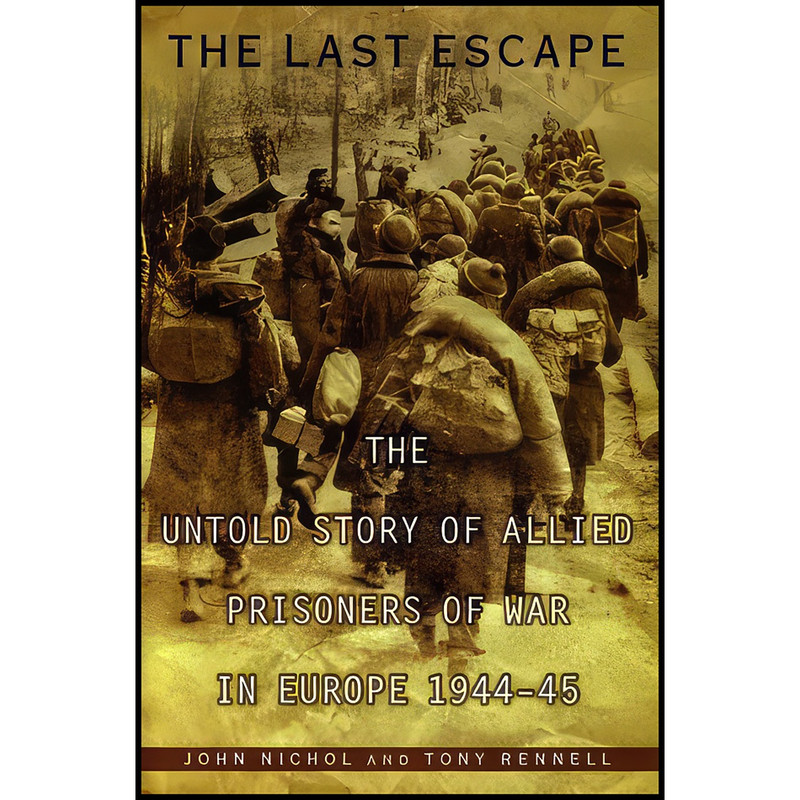 کتاب The Last Escape اثر John Nichol and Tony Rennell انتشارات Viking Adult