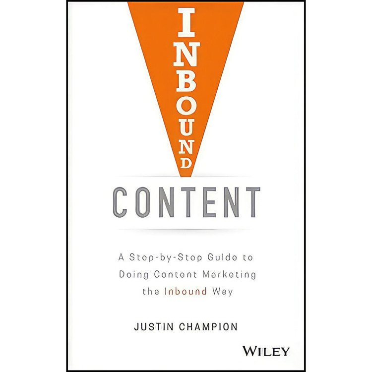 کتاب Inbound Content اثر Justin Champion انتشارات Wiley