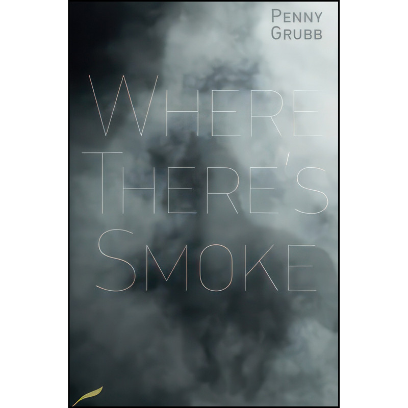 کتاب Where Theres Smoke  اثر Penny Grubb انتشارات تازه ها