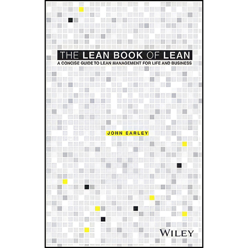 کتاب The Lean Book of Lean اثر John Earley انتشارات Wiley