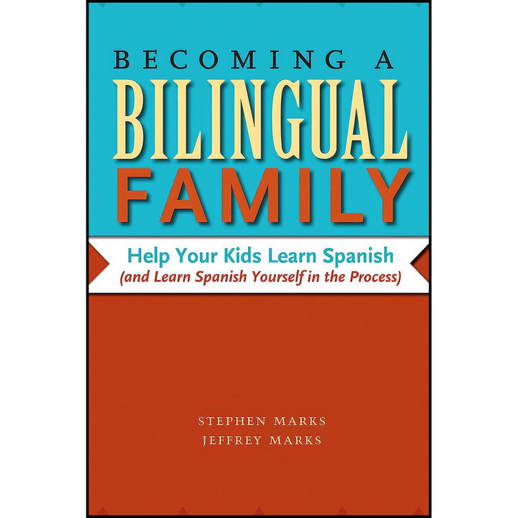 کتاب Becoming a Bilingual Family اثر Stephen Marks and Jeffrey Marks انتشارات University of Texas Press