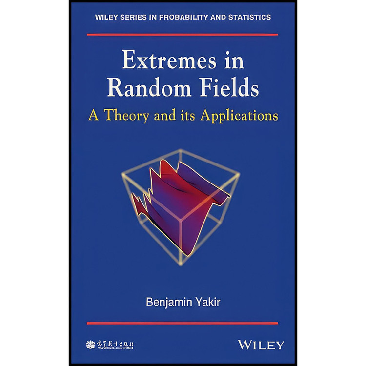 کتاب Extremes in Random Fields اثر Benjamin Yakir انتشارات Wiley