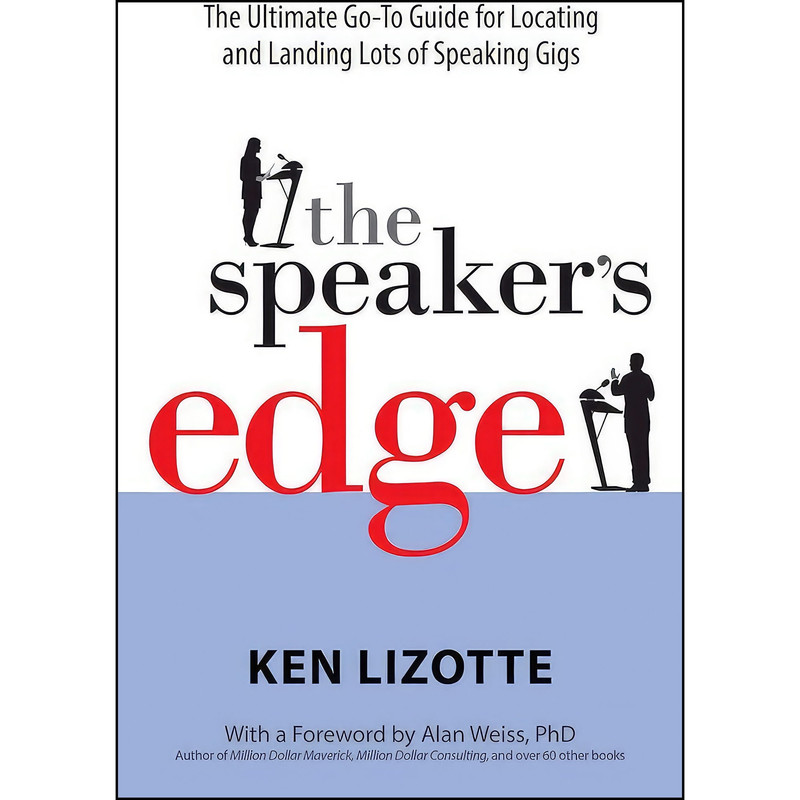 کتاب The Speaker's Edge اثر Ken Lizotte and Alan Weiss PhD انتشارات Maven House