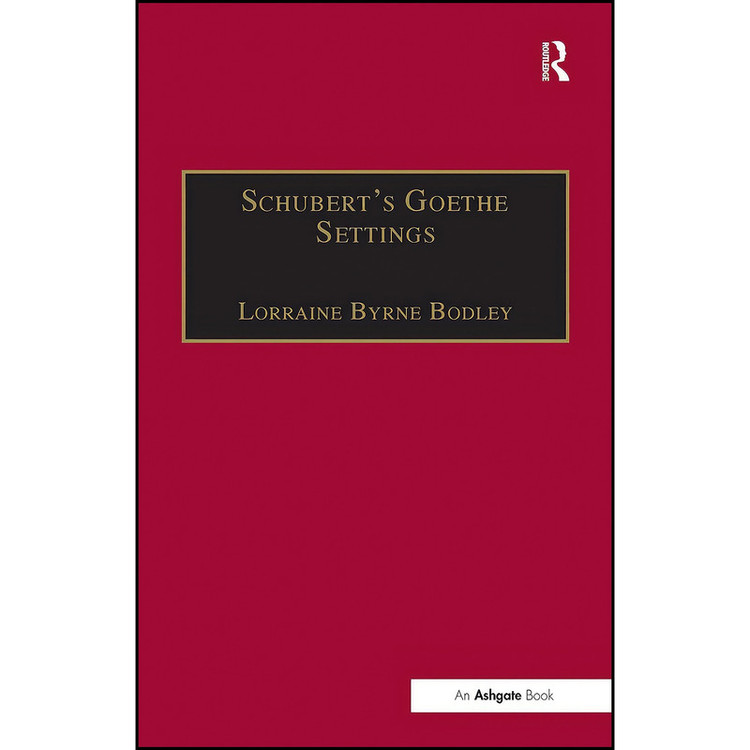 کتاب Schuberts Goethe Settings اثر Lorraine Byrne انتشارات تازه ها