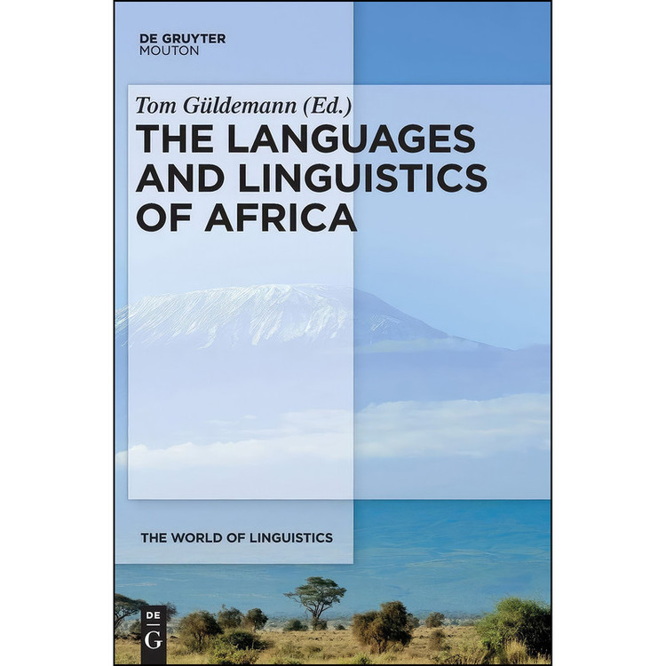 کتاب The Languages and Linguistics of Africa اثر Tom Guldemann انتشارات De Gruyter Mouton