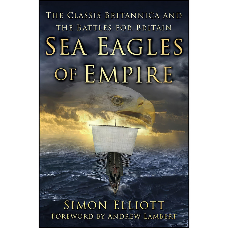 کتاب Sea Eagles of Empire اثر Simon Elliott and Andrew Lambert انتشارات The History Press