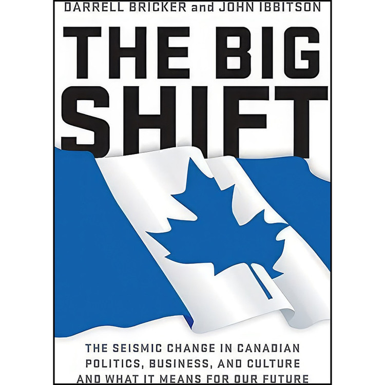 کتاب The Big Shift اثر Darrell Bricker and John Ibbitson انتشارات HarperCollins Publishers