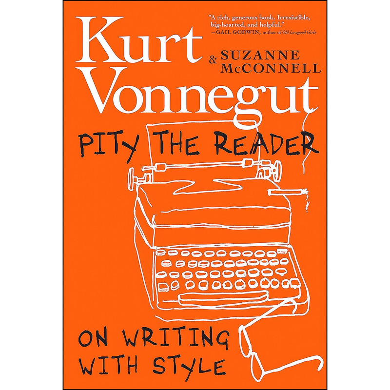 کتاب Pity the Reader اثر Kurt Vonnegut and Suzanne McConnell انتشارات Seven Stories Press