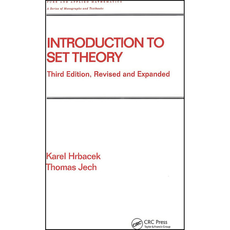 کتاب Introduction to Set Theory, Revised and Expanded اثر Karel Hrbacek and Thomas Jech انتشارات تازه ها