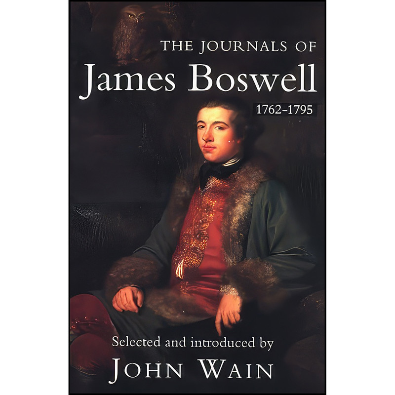 کتاب The Journals of James Boswell اثر James Boswell and Mr. John Wain انتشارات Yale University Press