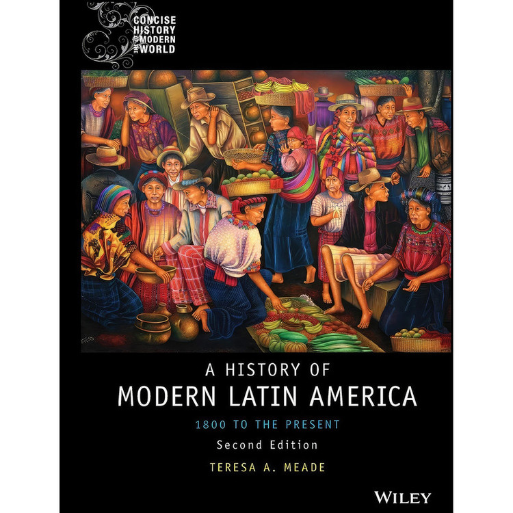کتاب History of Modern Latin America اثر Teresa A. Meade انتشارات Wiley-Blackwell
