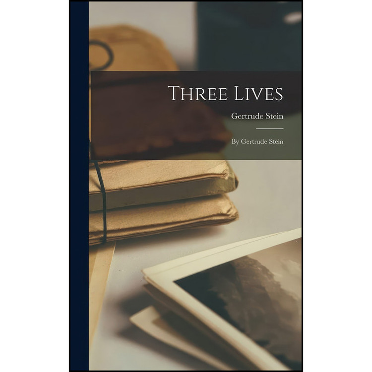 کتاب Three Lives اثر Gertrude Stein انتشارات Legare Street Press