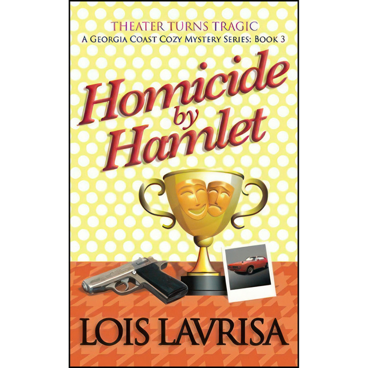 کتاب Homicide by Hamlet اثر Lois Lavrisa انتشارات تازه ها