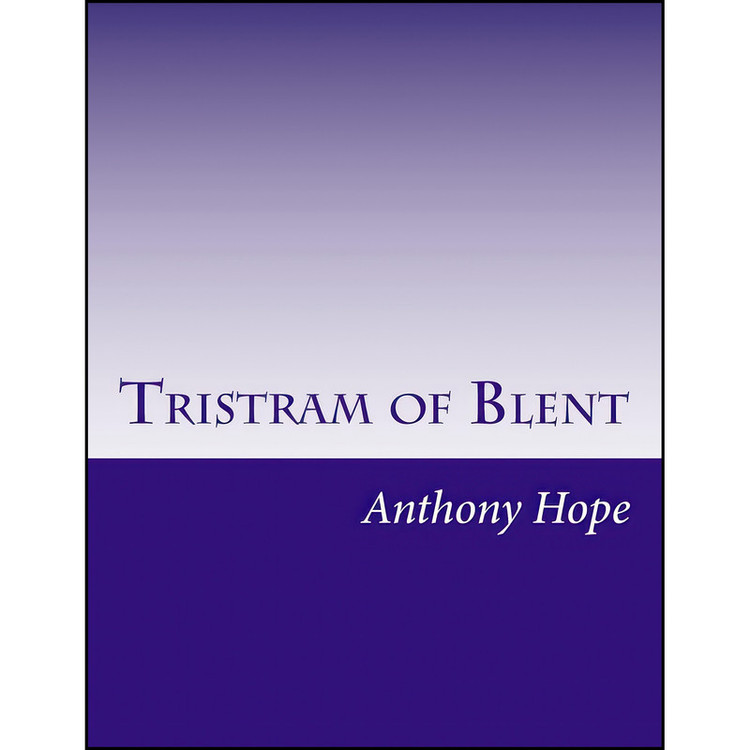 کتاب Tristram of Blent اثر Anthony Hope انتشارات تازه ها
