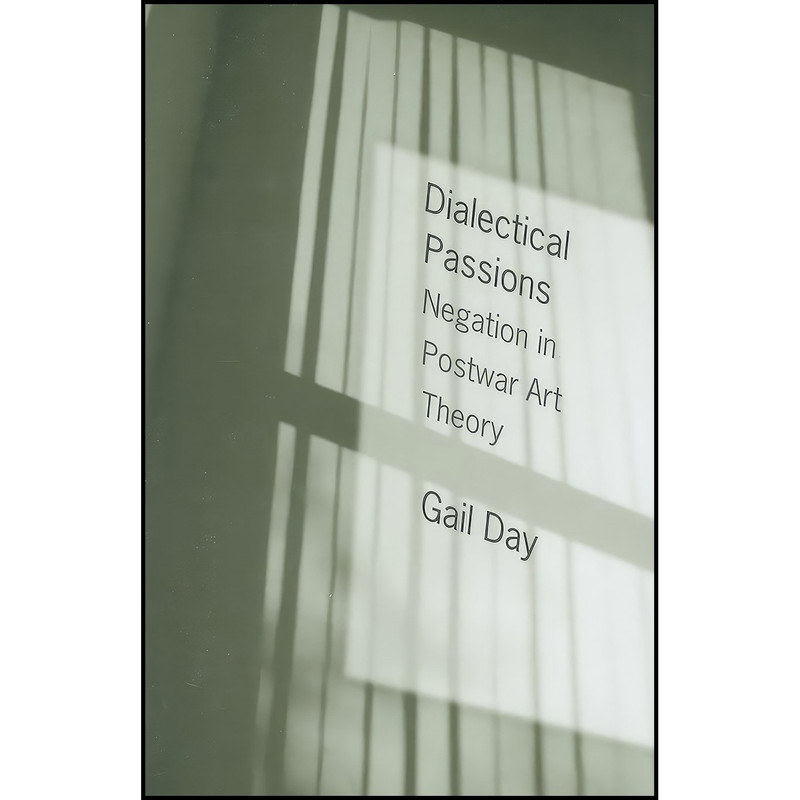کتاب Dialectical Passions اثر Gail Day انتشارات Columbia University Press